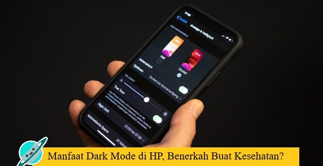 Manfaat Dark Mode di HP, Benerkah Buat Kesehatan?